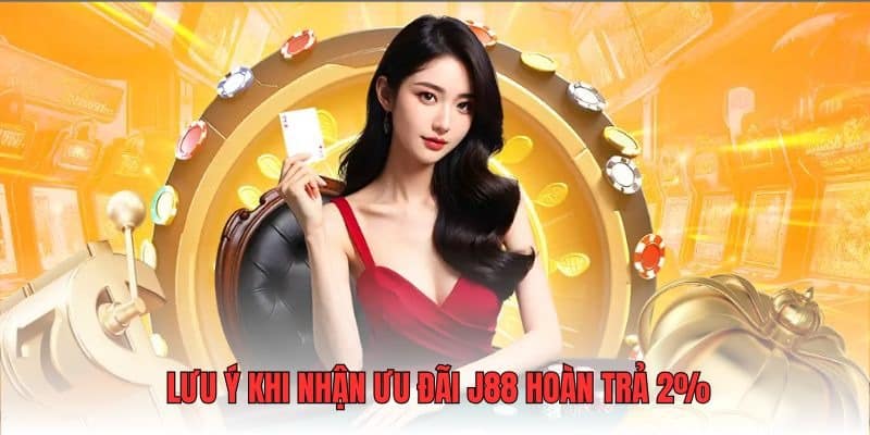 Lưu ý quan trọng để nhận ưu đãi hoàn trả 2% nhanh chóng